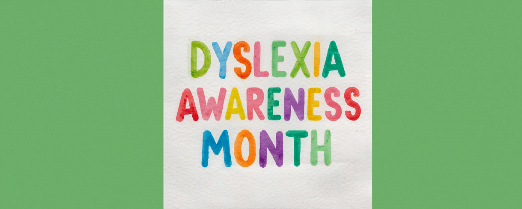 Dyslexia Awareness Month